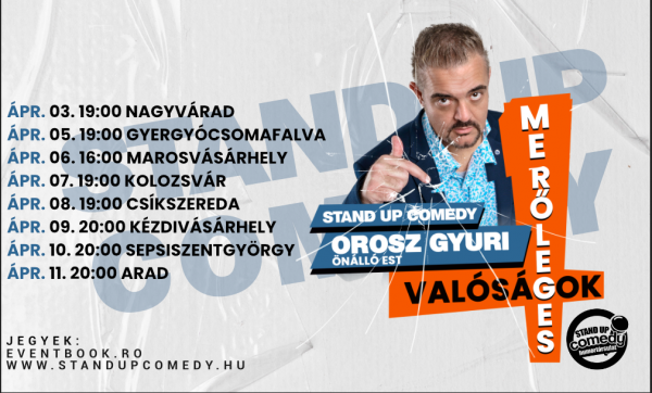 Orosz Gyuri önálló est turnéra indul áprilisban Erdélyben és Partiumban | Stand Up Comedy Humortársulat