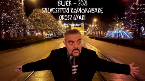 Orosz Gyuri - BÚÉK - 2021 - Szilveszteri Rádiókabaré - NÚÉK | Stand Up Comedy Humortársulat