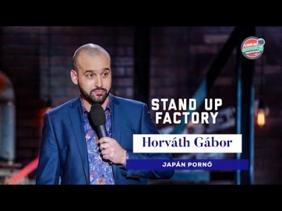 Stand up FACTORY - Horváth Gábor - Japán pornó | Stand Up Comedy Humortársulat
