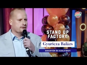 Stand up FACTORY - Gyuricza Balázs - Aranyér és szelfibot | Stand Up Comedy Humortársulat