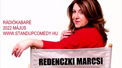 Redenczki Marcsi - Rádiókabaré - 2022 május | Stand Up Comedy Humortársulat