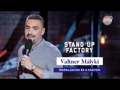 Stand up FACTORY - Valtner Mályki Miklós - Örömlányok és a fantom | Stand Up Comedy Humortársulat