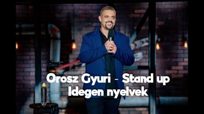 Orosz Gyuri - Stand up Comedy 2022 - 4 nyelven nem beszélek | Stand Up Comedy Humortársulat