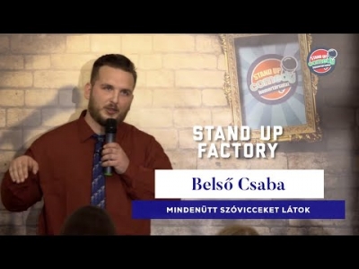 Stand up FACTORY - Belső Csaba - Mindenütt szóvicceket látok | Stand Up Comedy Humortársulat