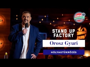 Stand up FACTORY - Orosz Gyuri - Hólyagtükrözés | Stand Up Comedy Humortársulat