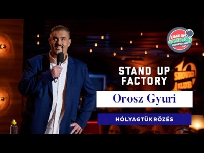 Stand up FACTORY - Orosz Gyuri - Hólyagtükrözés | Stand Up Comedy Humortársulat