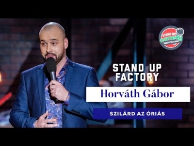 Stand up FACTORY - Horváth Gábor - Szilárd az óriás | Stand Up Comedy Humortársulat