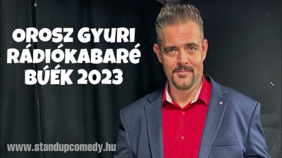 Orosz Gyuri - BÚÉK 2023 - Rádiókabaré | Stand Up Comedy Humortársulat