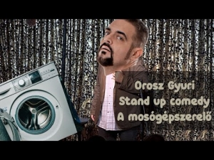 Orosz Gyuri - Stand up Comedy Club - 2023 - A mosógépszerelő | Stand Up Comedy Humortársulat