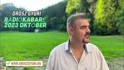 Orosz Gyuri - Rádiókabaré - 2023 október | Stand Up Comedy Humortársulat