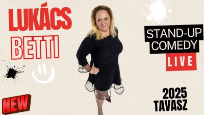 LUKÁCS BETTI STANDUP COMEDY LIVE 2025 TAVASZ | Stand Up Comedy Humortársulat