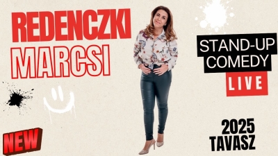 REDENCZKI MARCSI 2025 TAVASZ STAND UP COMEDY LIVE | Stand Up Comedy Humortársulat