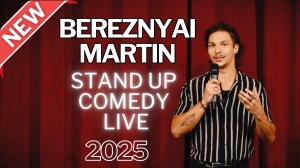 STAND UP COMEDY 2025 BEREZNYAI MARTIN | Stand Up Comedy Humortársulat