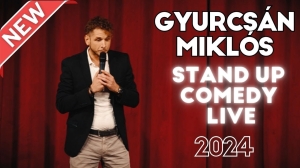 GYURCSÁN MIKLÓS - Stand Up Comedy LIVE 2024 | Stand Up Comedy Humortársulat